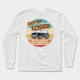 Get in Loser Long Sleeve T-Shirt